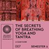 Secrets of Breathing and Tantra w/ Internal Cleansing S2